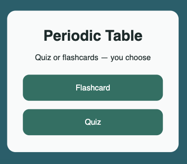 Screenshot of the redesigned Periodic Table app showing mode select screen with Flashcard and Quiz options